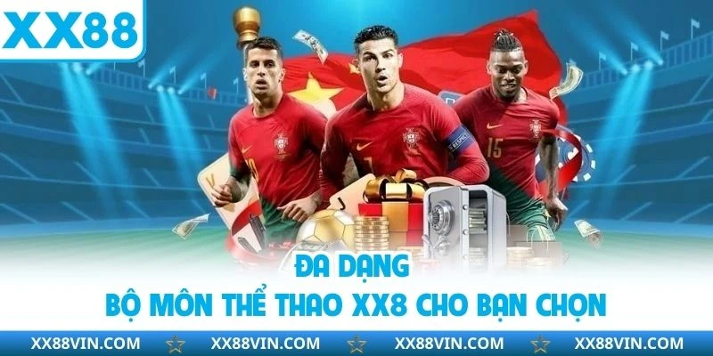 Thể Thao XX88 - Thiên Đường Giải Trí Số 1 Châu Á Hiện Nay 3 bộ môn thể thao đa dạng