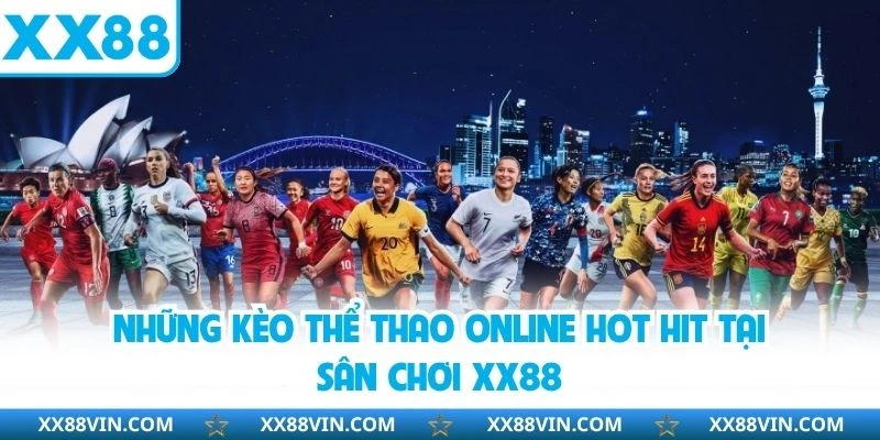 Thể Thao Online - Khám Phá Các Bộ Môn Hot Tại Nền Tảng XX88 4 Những kèo thể thao online hot hit tại sân chơi XX88